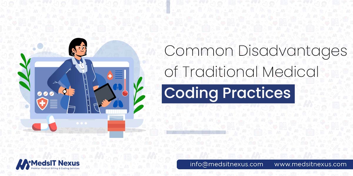 Common Disadvantages of Traditional Medical Coding Practices